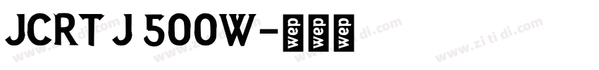 JCRT J 500W字体转换